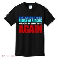 Make America Not A Bunch Of Sissies Kids T-Shirt thumb 0