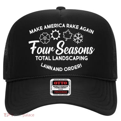 Make America Rake Again Four Seasons Hat