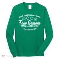 Make America Rake Again Four Seasons Long Sleeve Shirt thumb 0