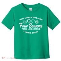Make America Rake Again Four Seasons Toddler T-Shirt thumb 0