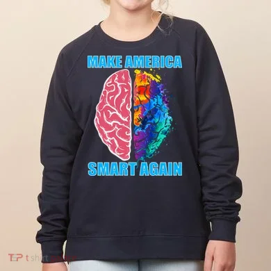 Make America Smart Again Women's Sweatshirt