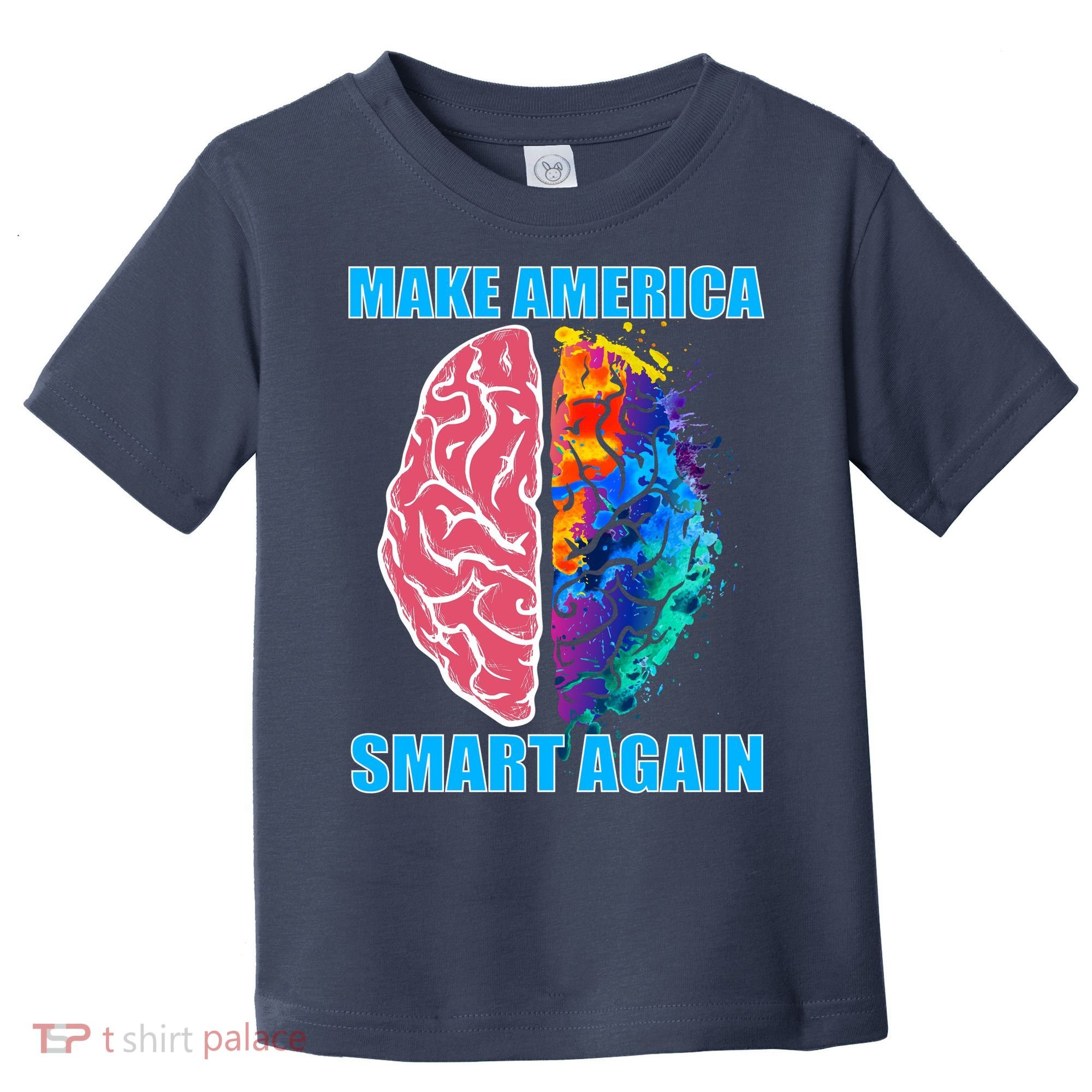 Make America Smart Again Toddler T-Shirt