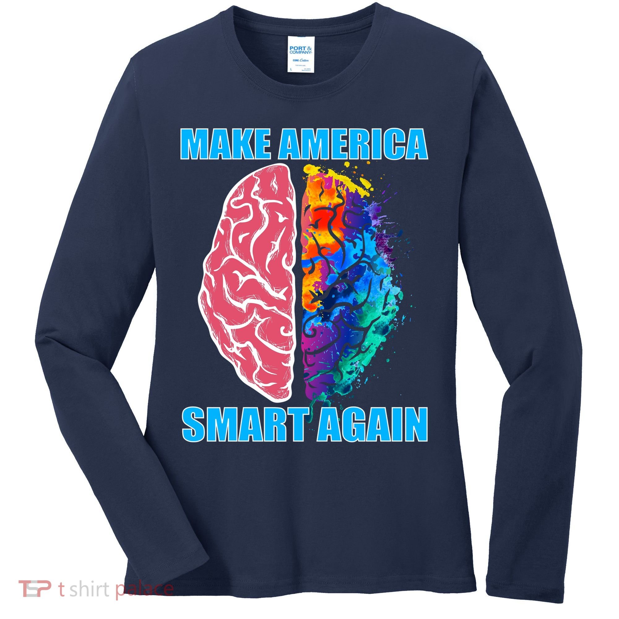 Make America Smart Again Women's Long Sleeve Shirt