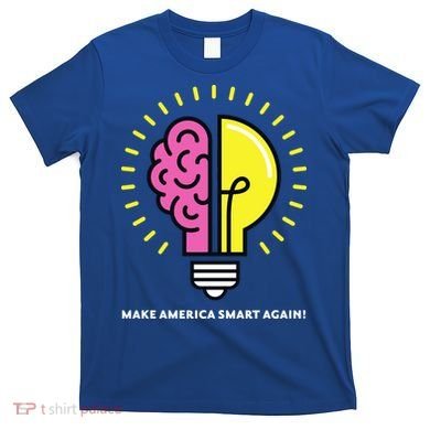 Make America Smart Again Science Brain T-Shirt