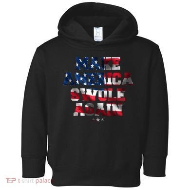 Make America Swole Again 4th of July USA Flag Toddler Hoodie
