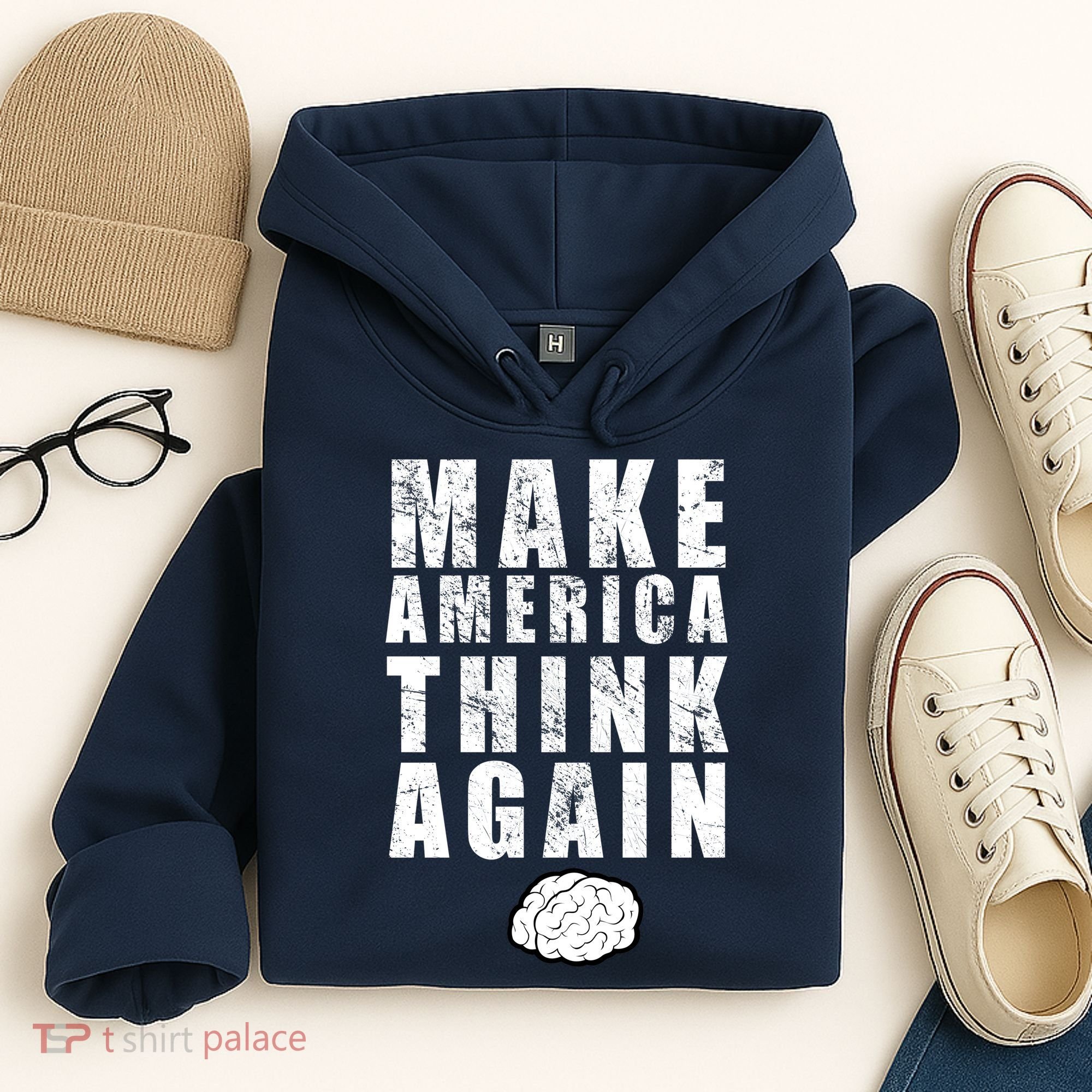Make America Think Again Hoodie