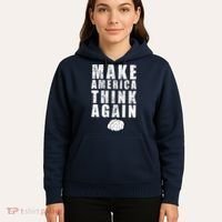 Make America Think Again Hoodie thumb 5