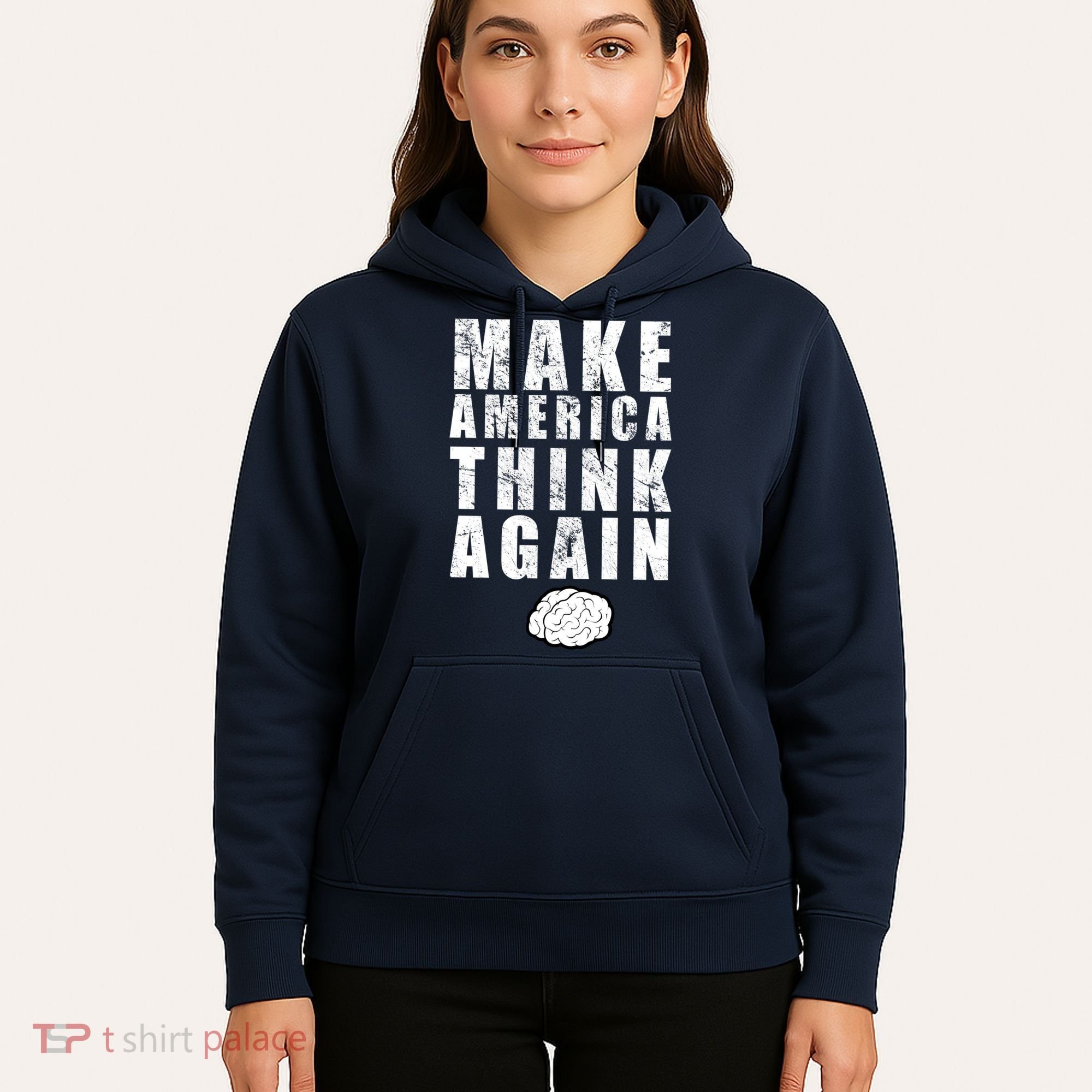 Make America Think Again Hoodie
