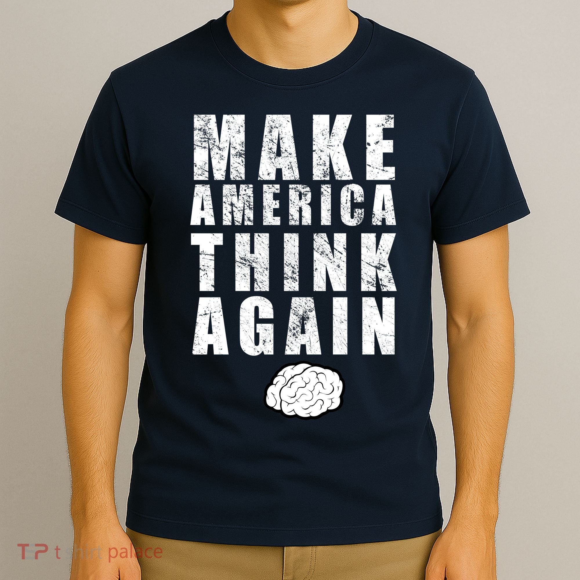 Make America Think Again T-Shirt