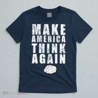 Make America Think Again T-Shirt thumb 5