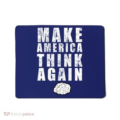 Make America Think Again Mousepad