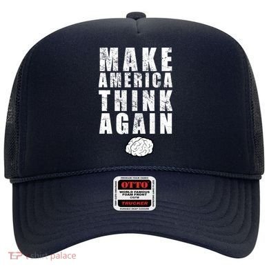 Make America Think Again Hat