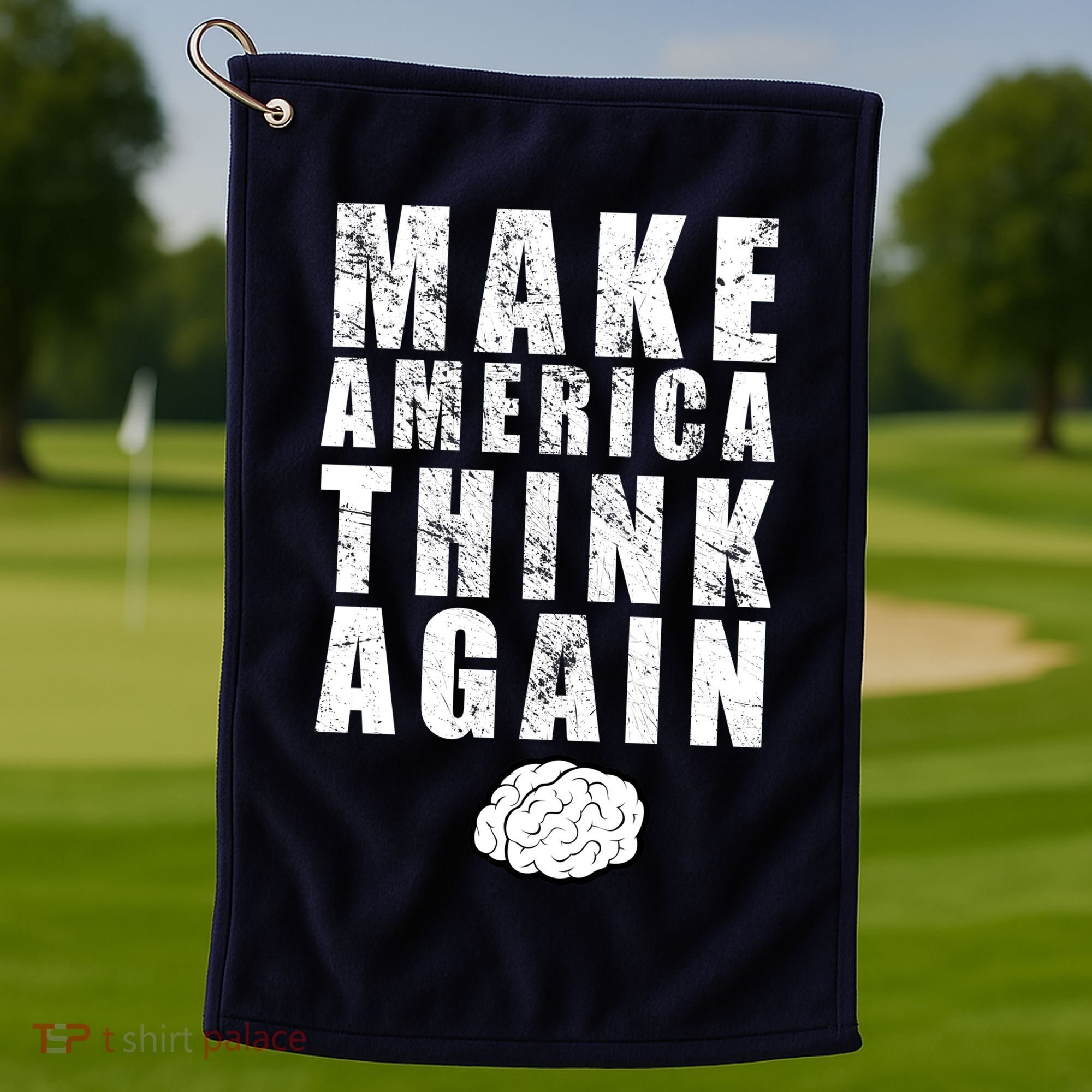 Make America Think Again Golf Towel