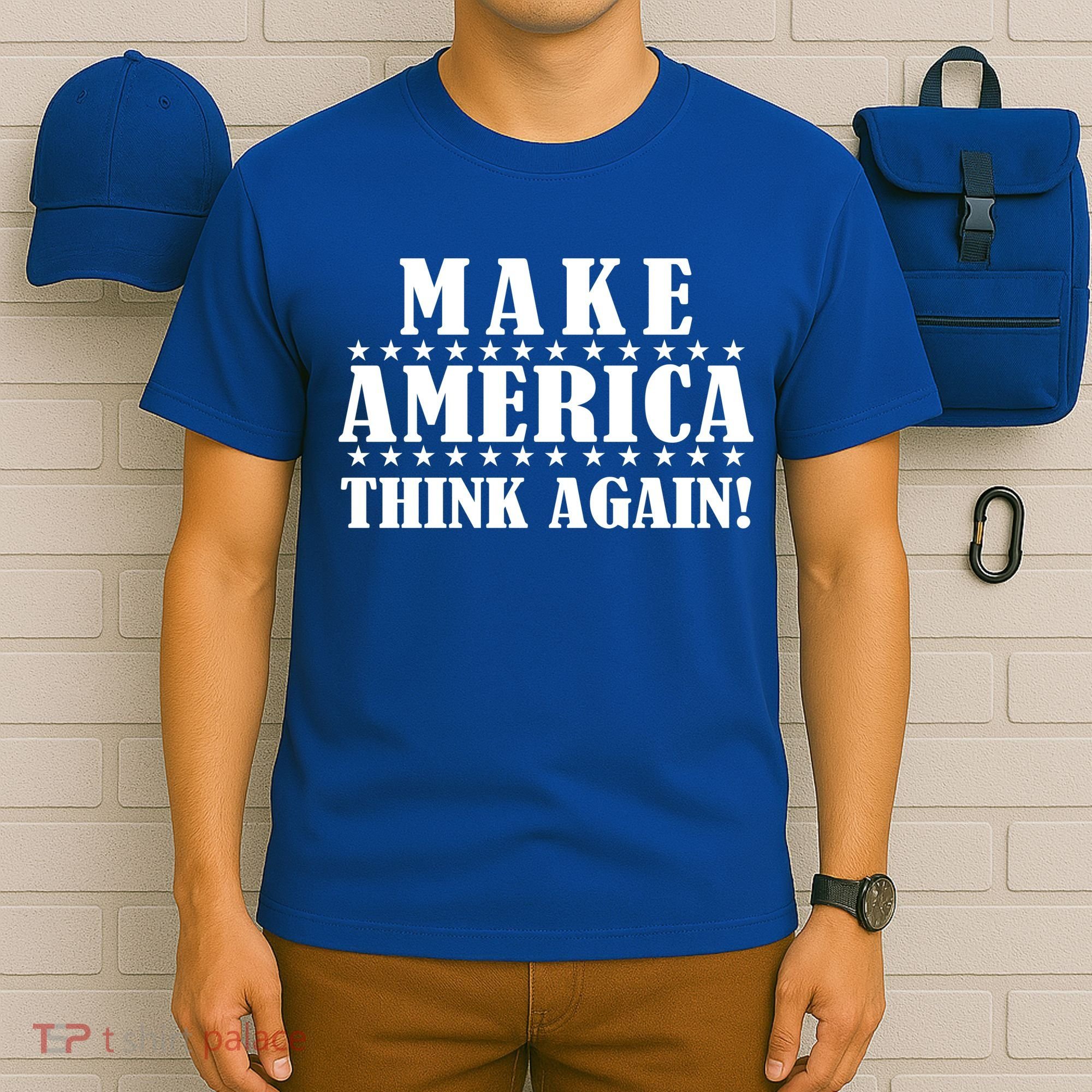 Make America Think Again! Anti Donald Trump T-Shirt