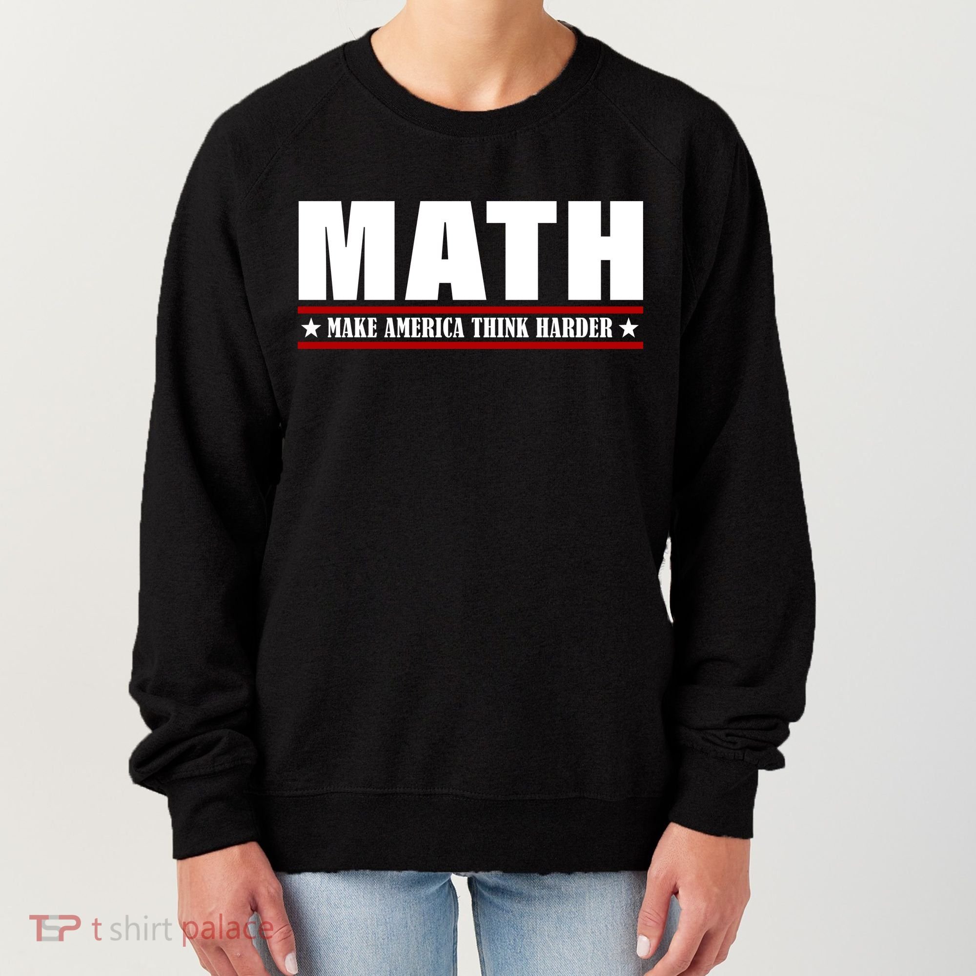 Make America Think Harder Funny Math Women's Sweatshirt