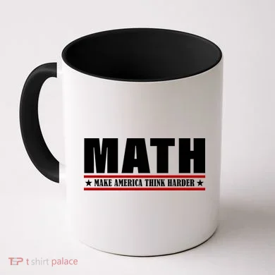 Make America Think Harder Funny Math Coffee Mug