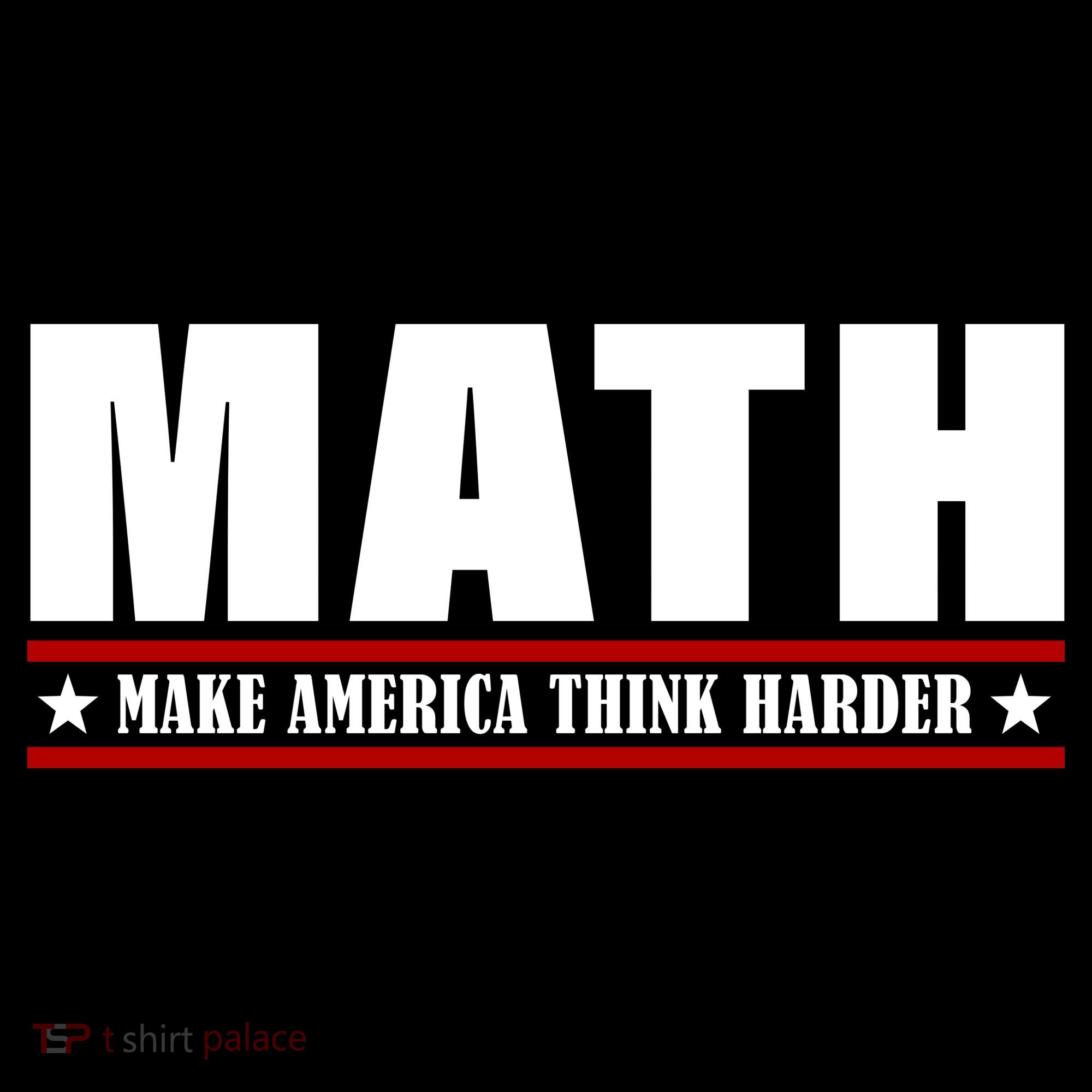 Make America Think Harder Funny Math Polo
