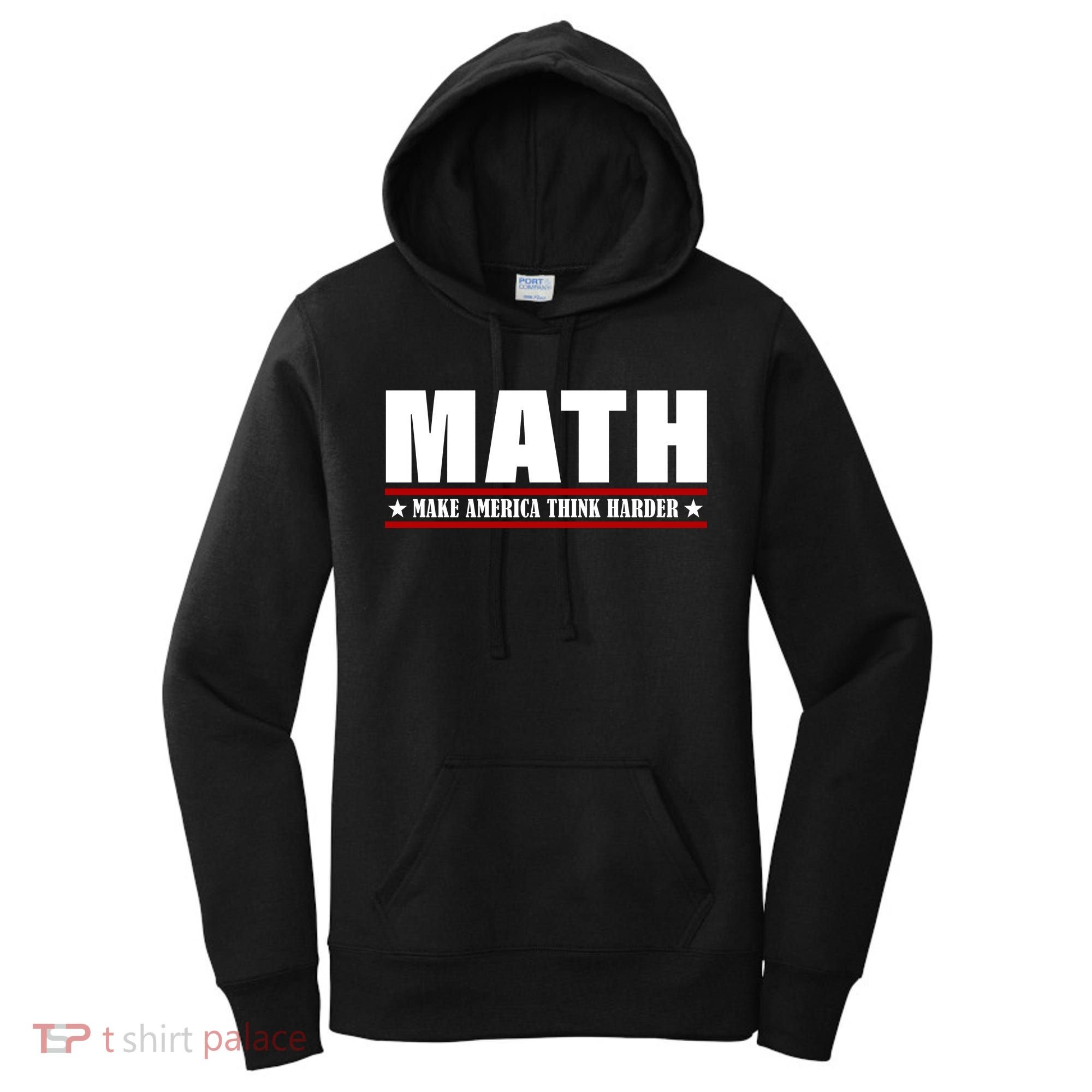 Make America Think Harder Funny Math Women's Hoodie