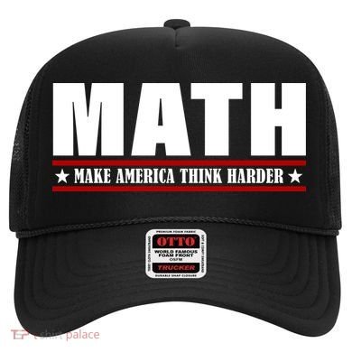 Make America Think Harder Funny Math Hat