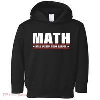 Make America Think Harder Funny Math Toddler Hoodie thumb 0