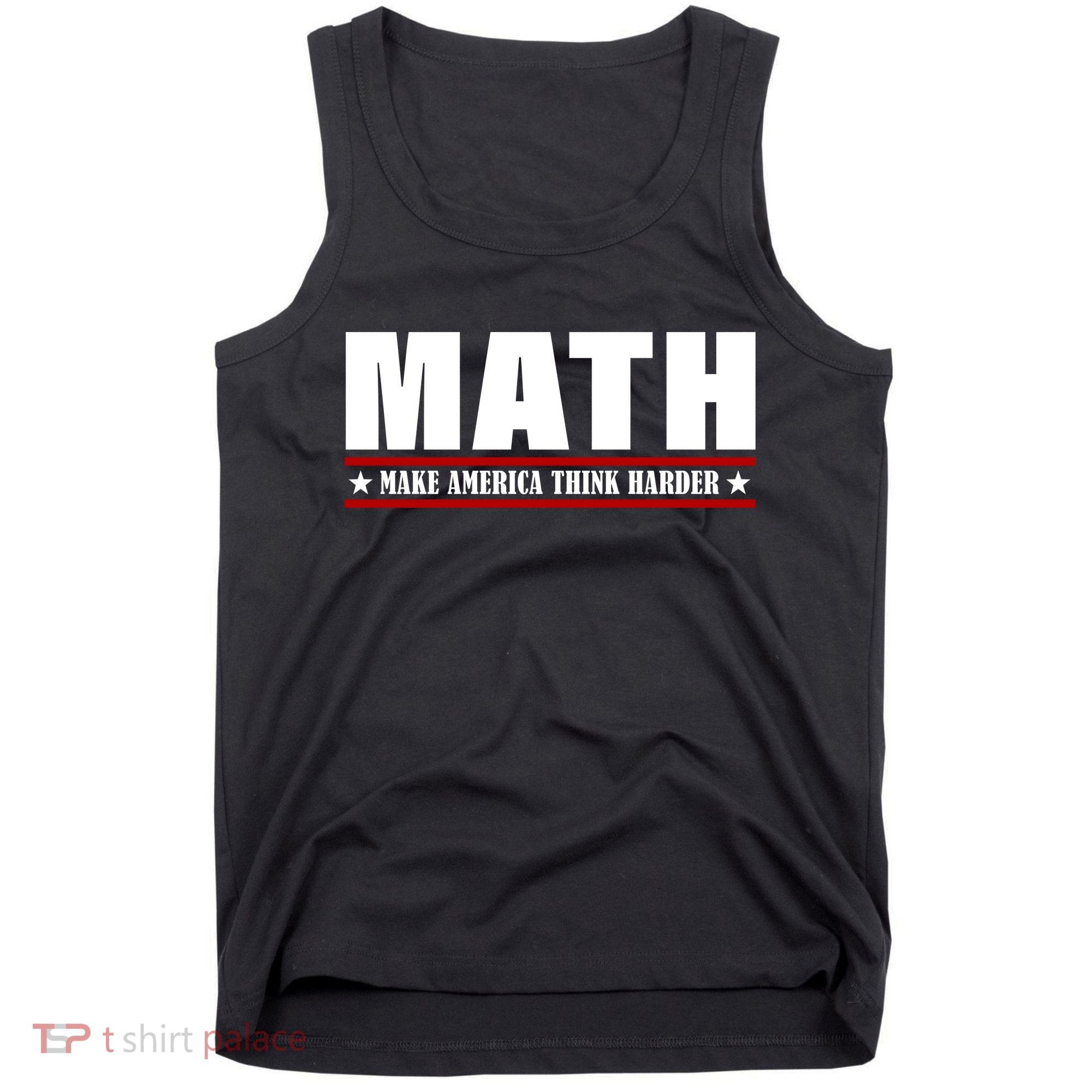 Make America Think Harder Funny Math Tank Top