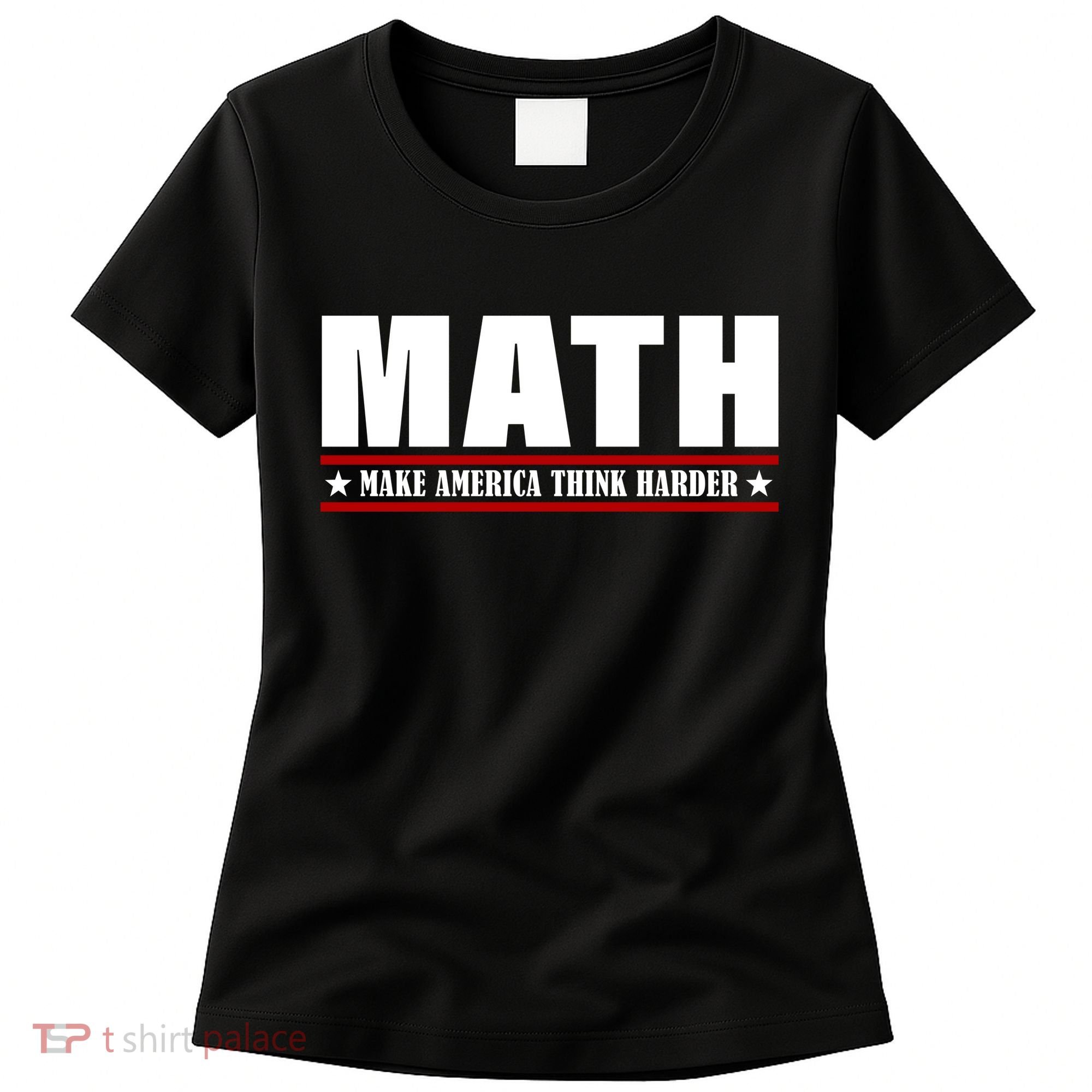 Make America Think Harder Funny Math Women's T-Shirt