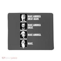Make AMURICA Great Again Historic Presidents Mousepad thumb 0