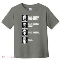 Make AMURICA Great Again Historic Presidents Toddler T-Shirt thumb 0