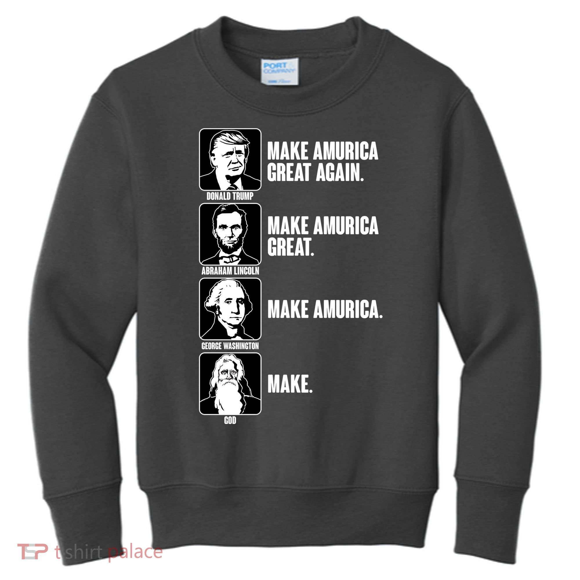 Make AMURICA Great Again Historic Presidents Kids Sweatshirt