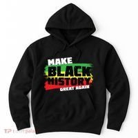 Make Black History Great Again Hoodie thumb 0
