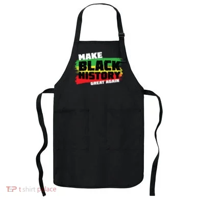Make Black History Great Again Apron