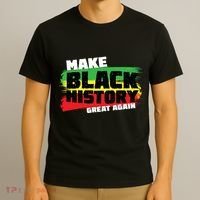 Make Black History Great Again T-Shirt thumb 3