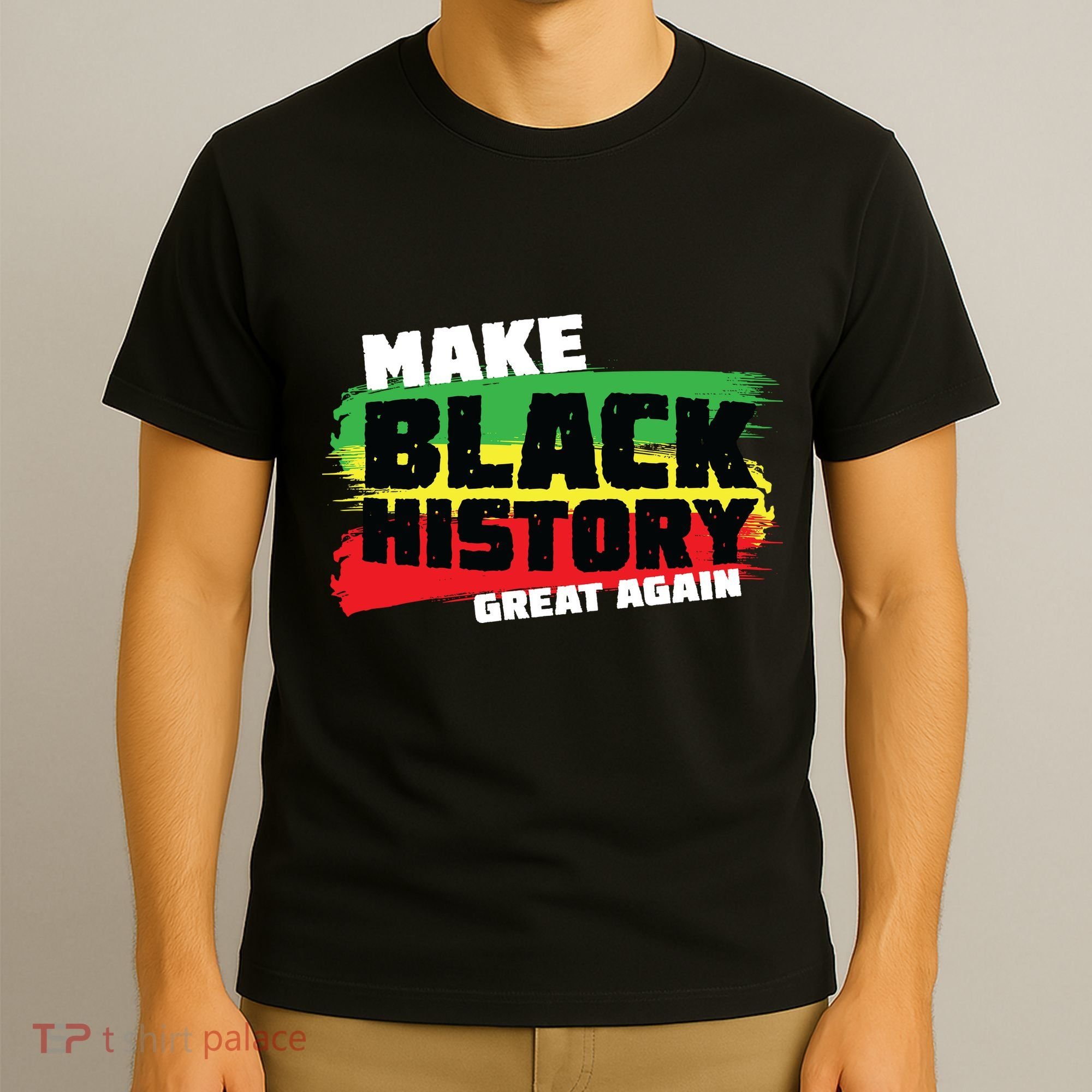 Make Black History Great Again T-Shirt
