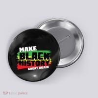 Make Black History Great Again Button thumb 0
