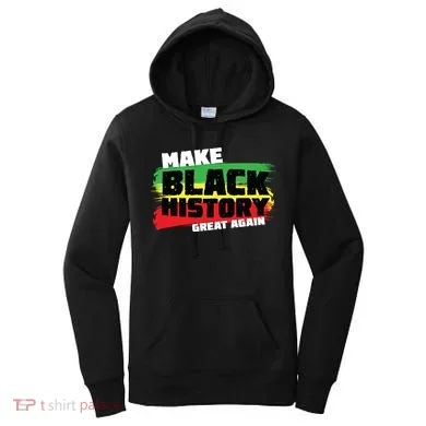 Make Black History Great Again Women's Hoodie