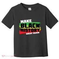 Make Black History Great Again Toddler T-Shirt thumb 0