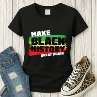 Make Black History Great Again Women's T-Shirt thumb 3