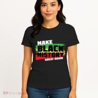 Make Black History Great Again Women's T-Shirt thumb 4