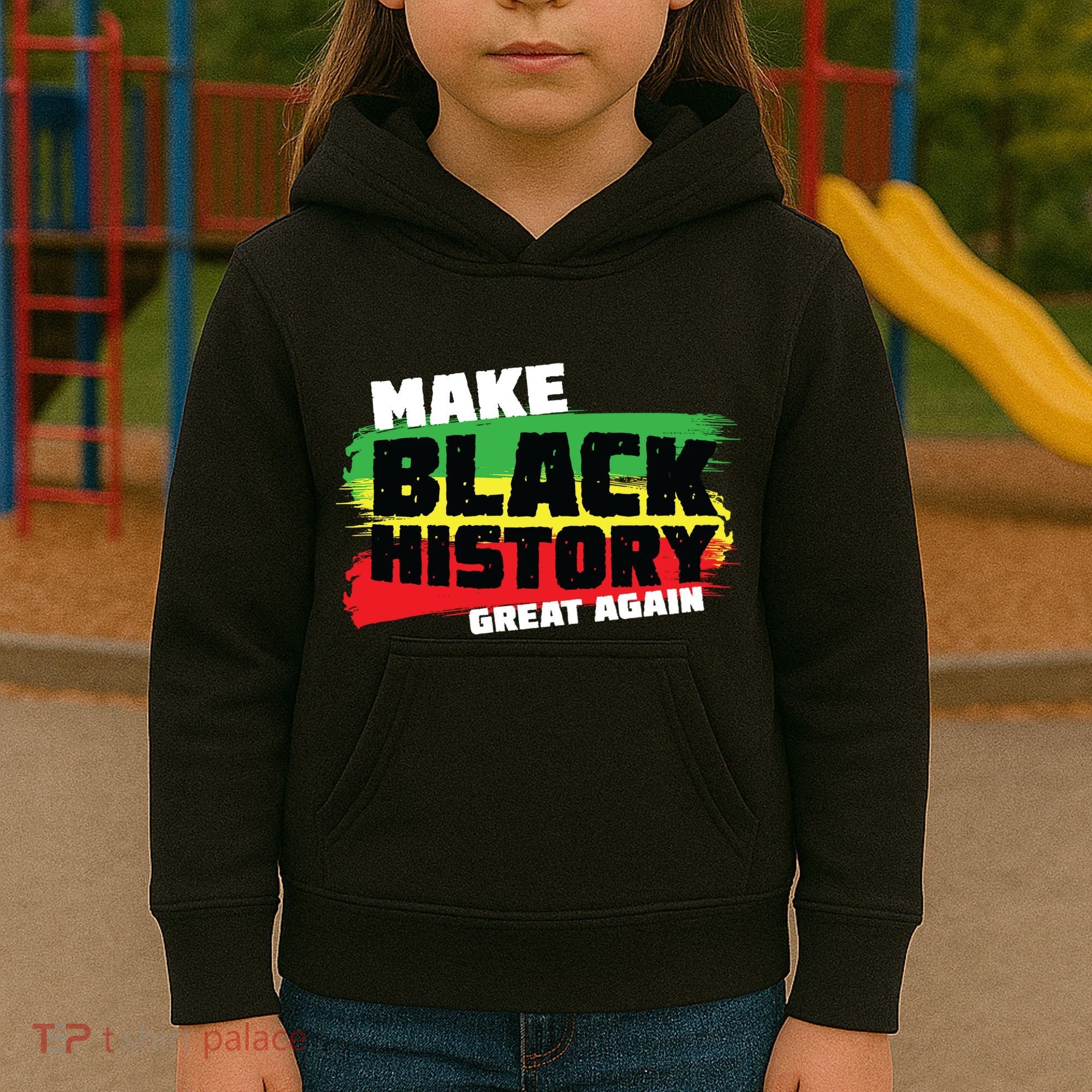 Make Black History Great Again Kids Hoodie