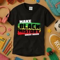 Make Black History Great Again Kids T-Shirt thumb 3