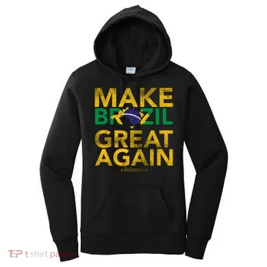 Make Brazil Great Again Jair Bolsonaro Women's Hoodie