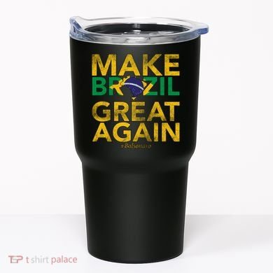 Make Brazil Great Again Jair Bolsonaro Tumbler