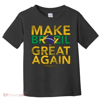 Make Brazil Great Again Jair Bolsonaro Toddler T-Shirt