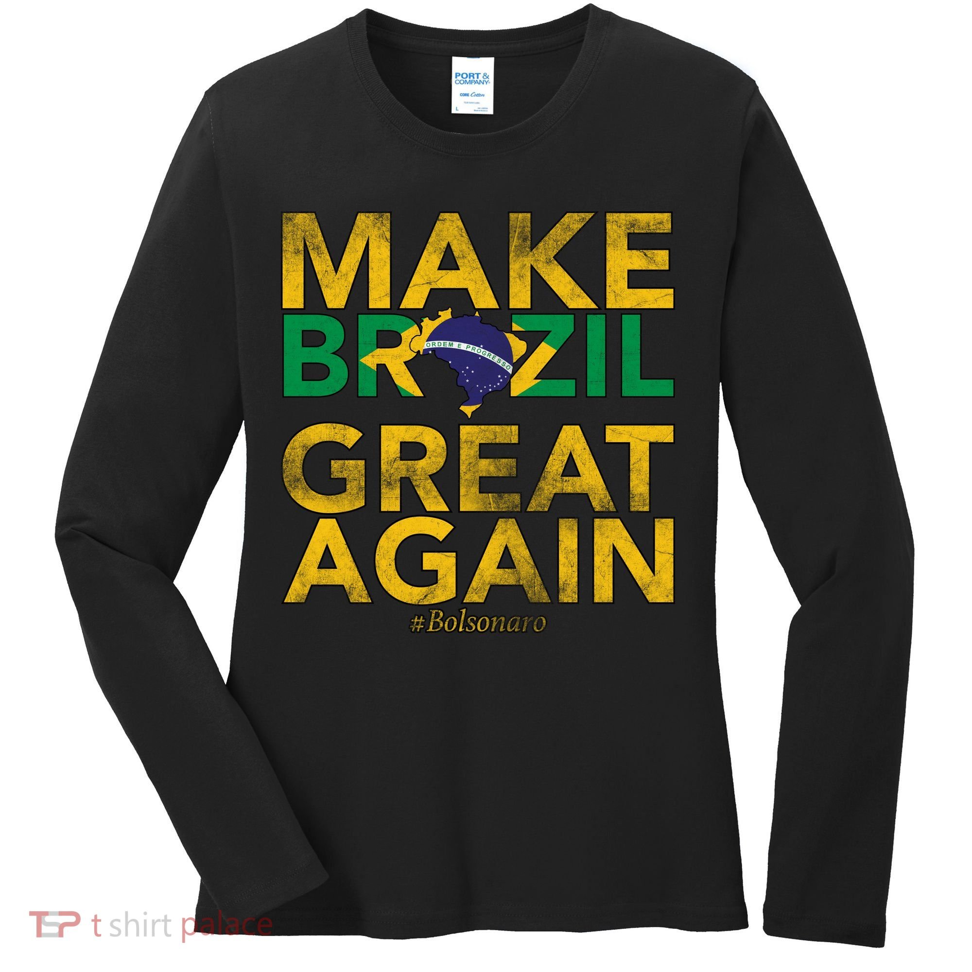 Make Brazil Great Again Jair Bolsonaro Women's Long Sleeve Shirt