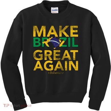 Make Brazil Great Again Jair Bolsonaro Kids Sweatshirt