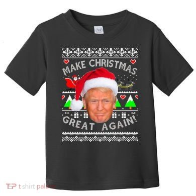 Make Christmas Great Again! Donald Trump Ugly Christmas Sweater Toddler T-Shirt