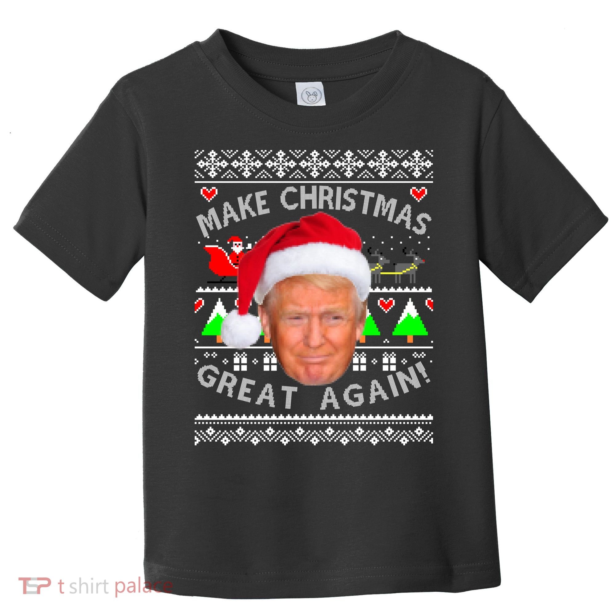 Make Christmas Great Again! Donald Trump Ugly Christmas Sweater Toddler T-Shirt