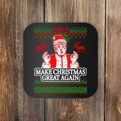Make Christmas Great Again Santa Trump Ugly Coaster