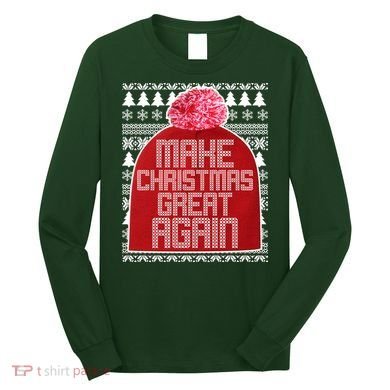 Make Christmas Great Again Ugly Christmas Sweater Design Long Sleeve Shirt