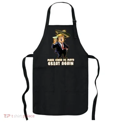 Make Cinco De Mayo Great Again Apron